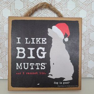 NEW 'I Like Big Mutts' Wall/Stand Plaque from Dog is Good
